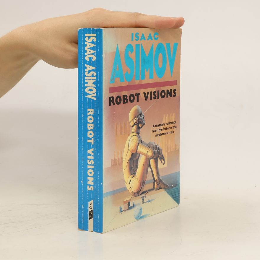 Isaac Asimov Robot Visions