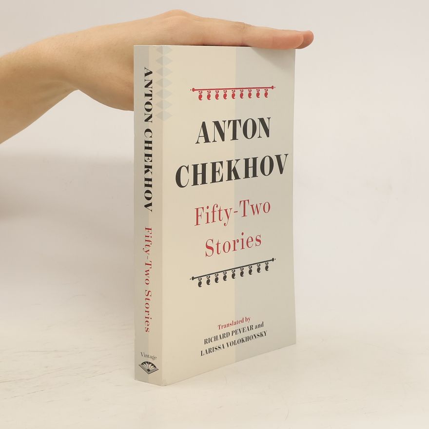 Anton Chekhov Fifty-Two Stories