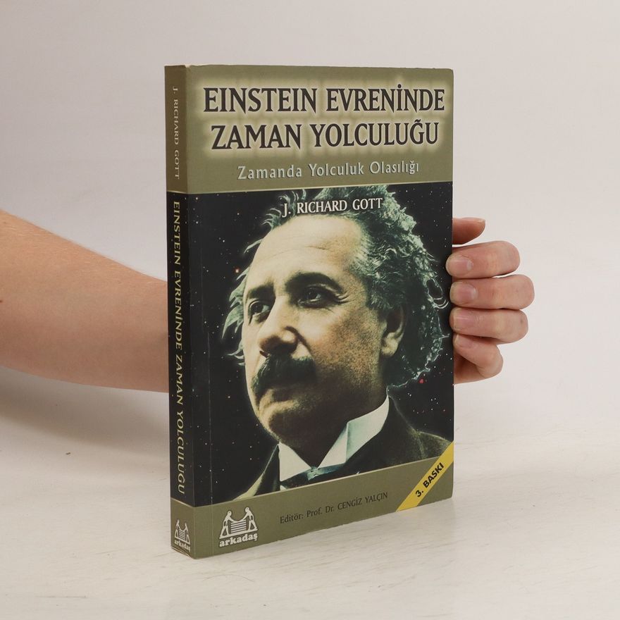 Richard J. Gott Einstein Evreninde Zaman Yolculugu-Zamanda Yolculuk Olasiligi