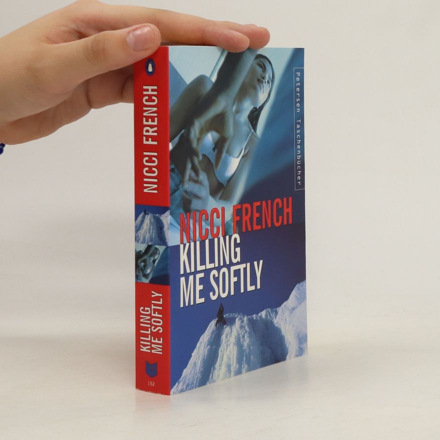 Nicci French Killing Me Softly