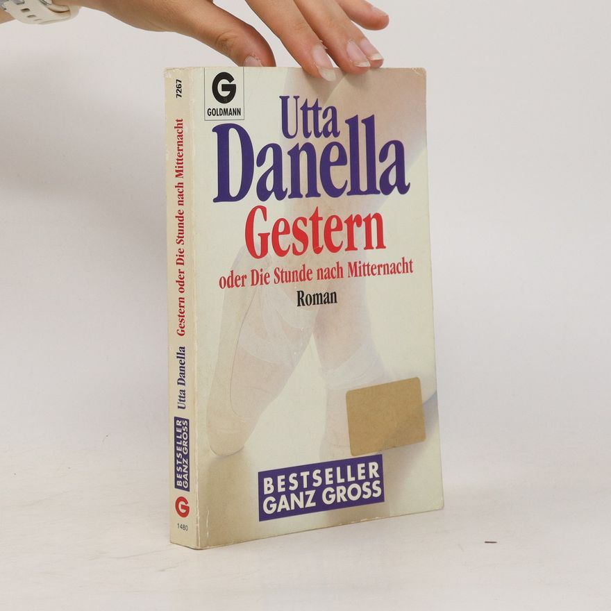 Utta Danella Gestern oder die Stunde nach Mitternacht