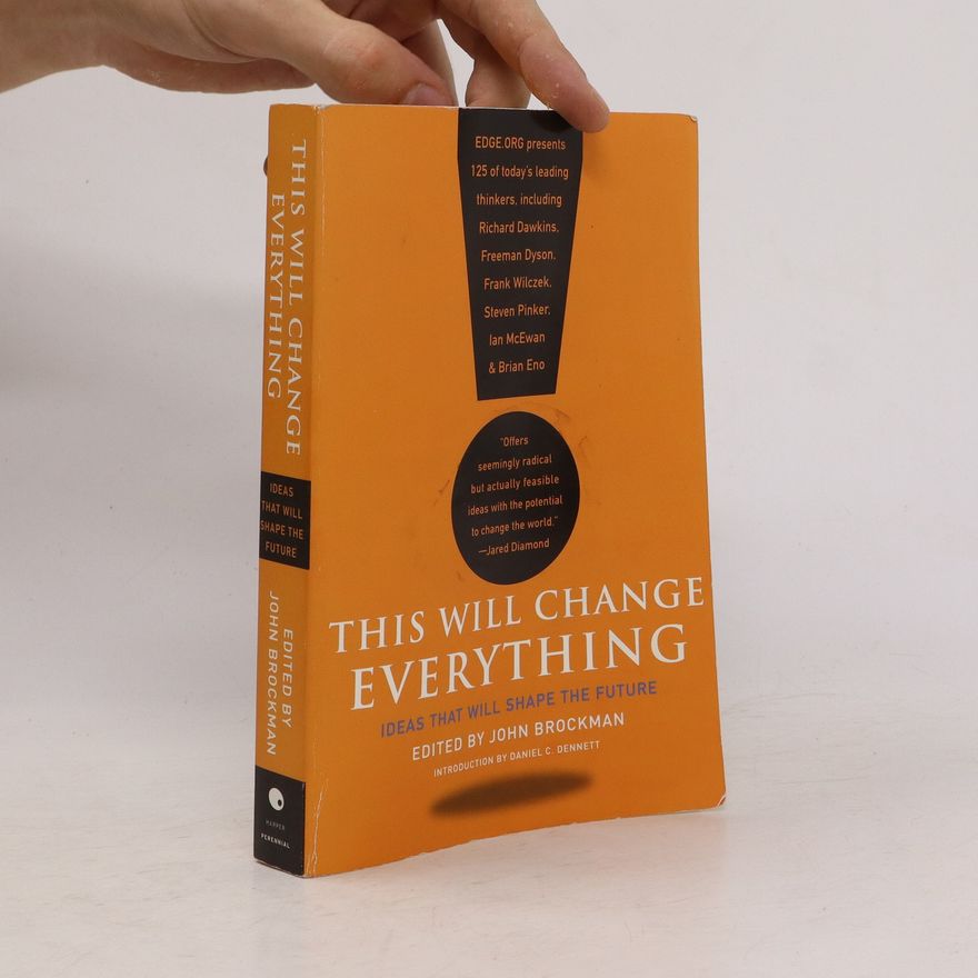 John Brockman This Will Change Everything