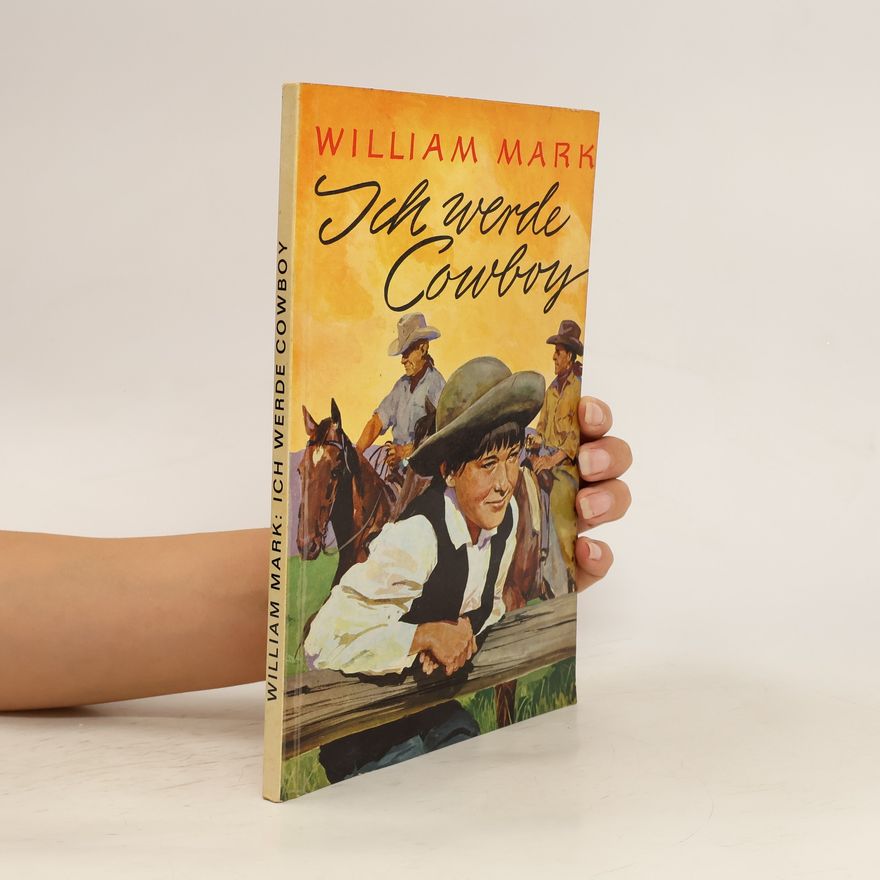 William Mark Ich werde Cowboy