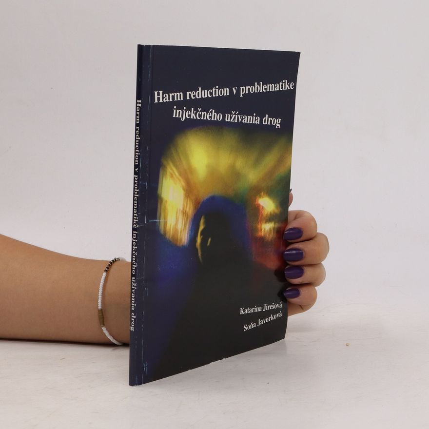 Autores varios Harm reduction v problematike injekčného užívania drog