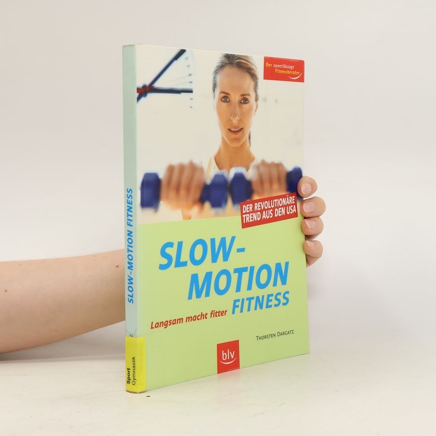 Fritz Zintl Slow-motion Fitness. Langsam macht fitter