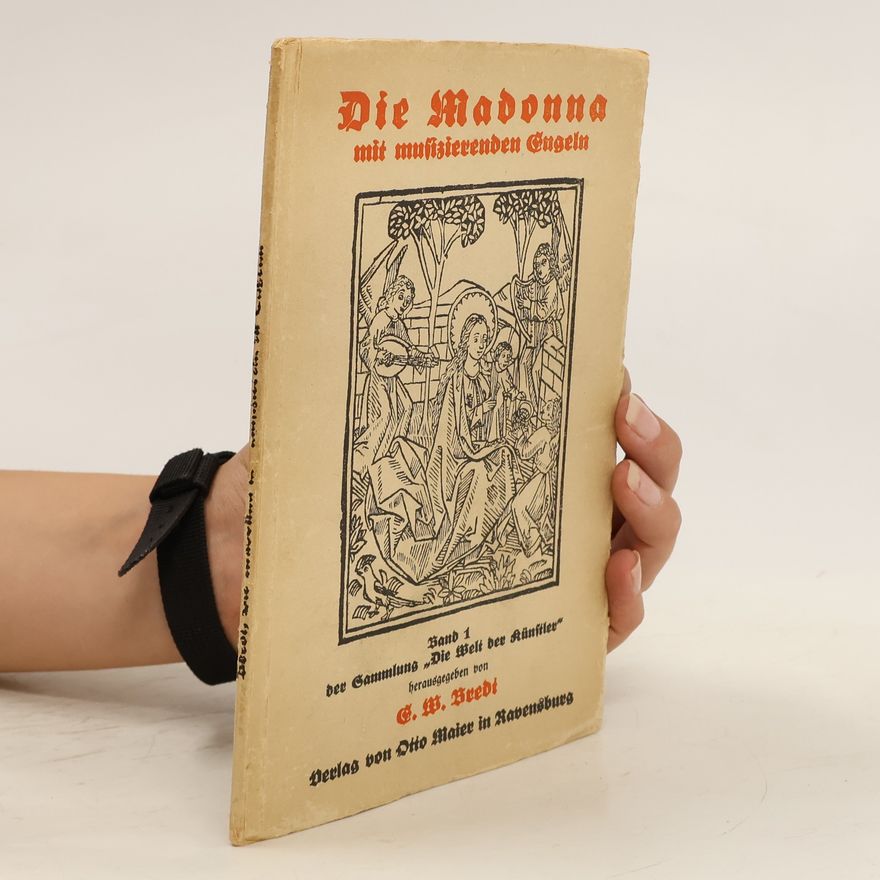 C. W. Bredt Die Welt der Künstler. Die Madonna. Band 1