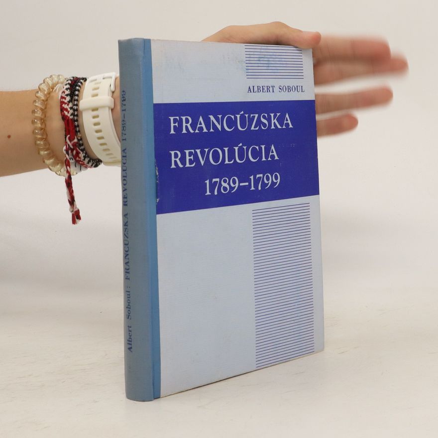 Albert Soboul Francúzska revolúcia 1789-1799