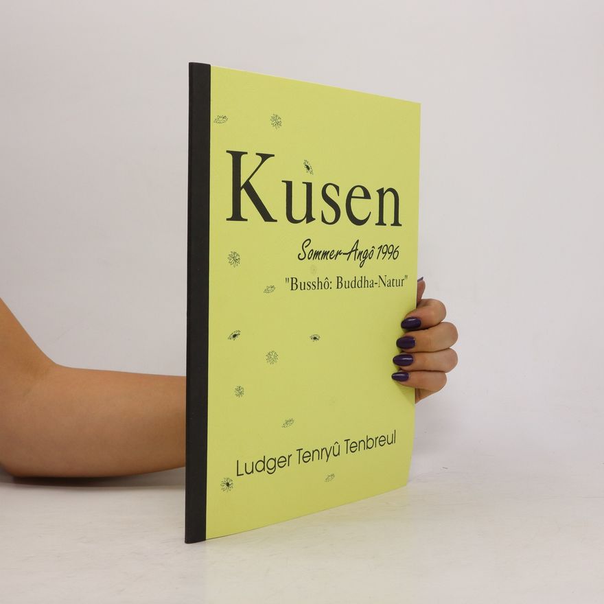 Ludger Tenryu Tenbreul Kusen Sommer-Angô 1996. Busshô: Buddha-Natur