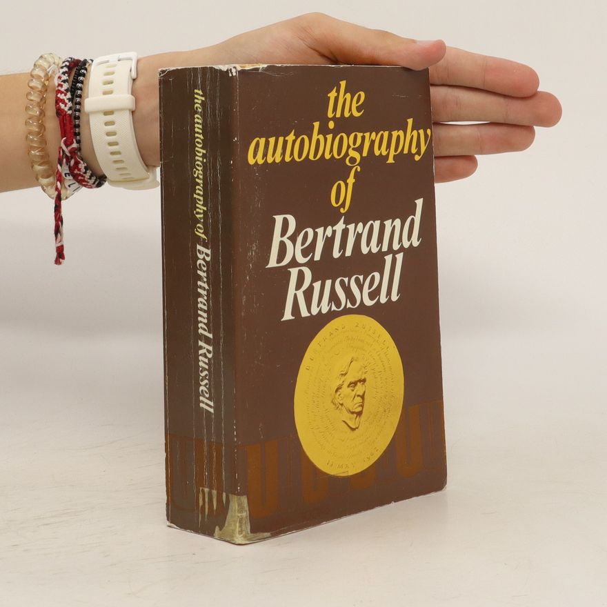 Bertrand Russell The Autobiography of Bertrand Russell