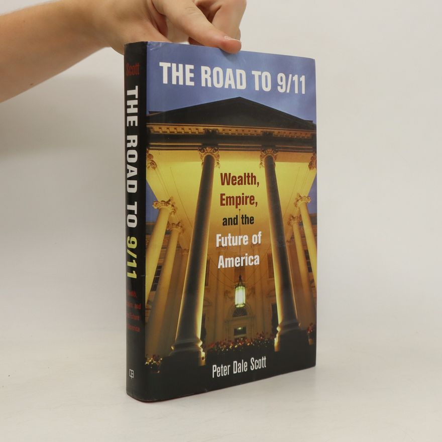 Peter Dale Scott The Road to 9/11