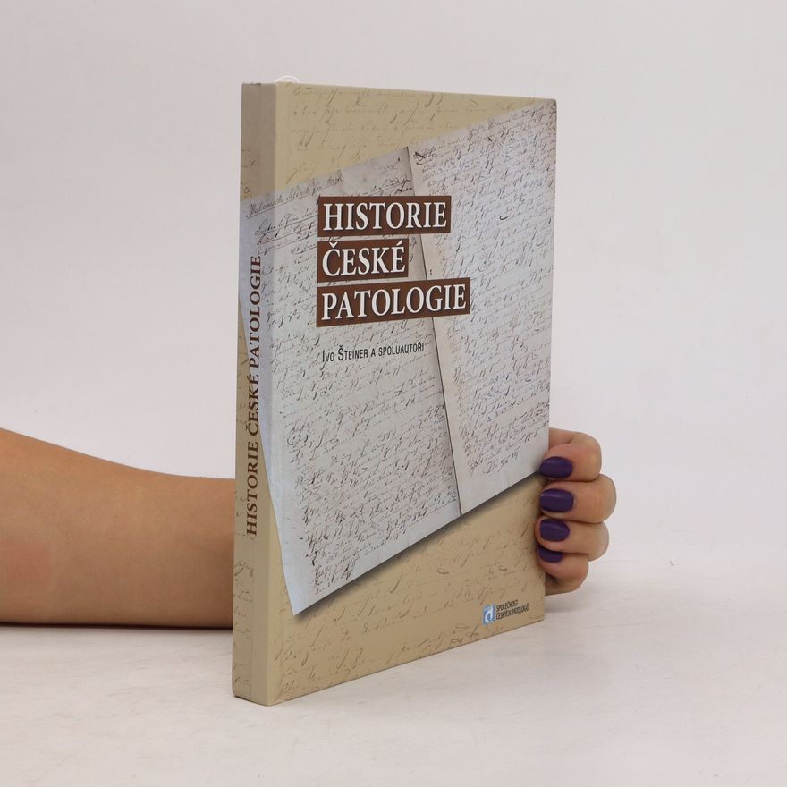 Ivo Šteiner Historie české patologie