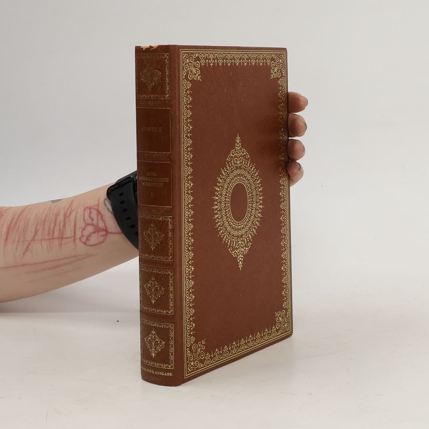 Johann Wolfgang von Goethe Autobiographische Schriften
