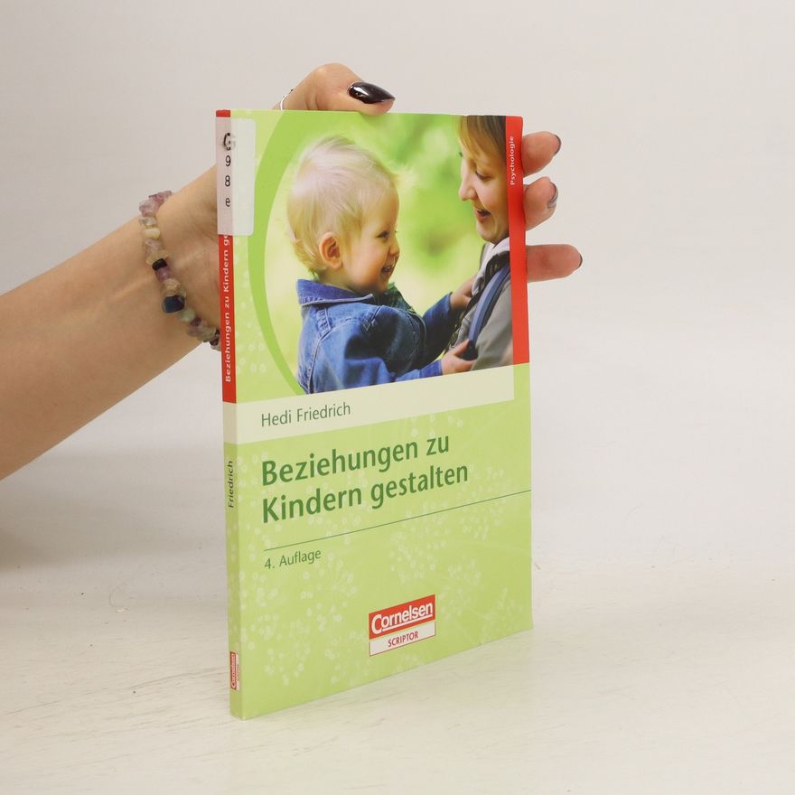 Hedi Friedrich Beziehungen zu Kindern gestalten
