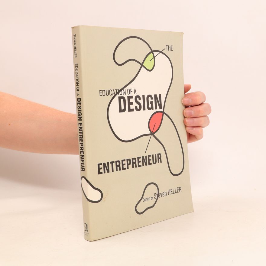 Steven Heller The Education of a Design Entrepreneur