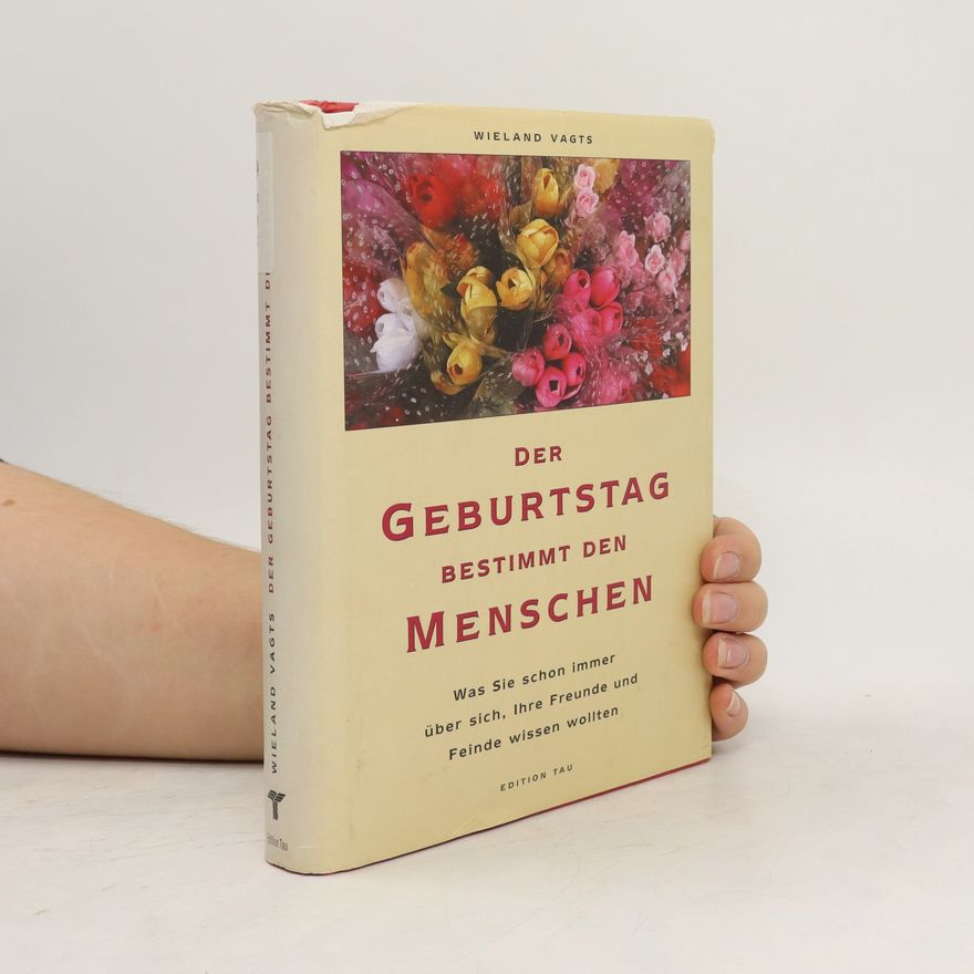 Wieland Vagts Der Geburtstag bestimmt den Menschen