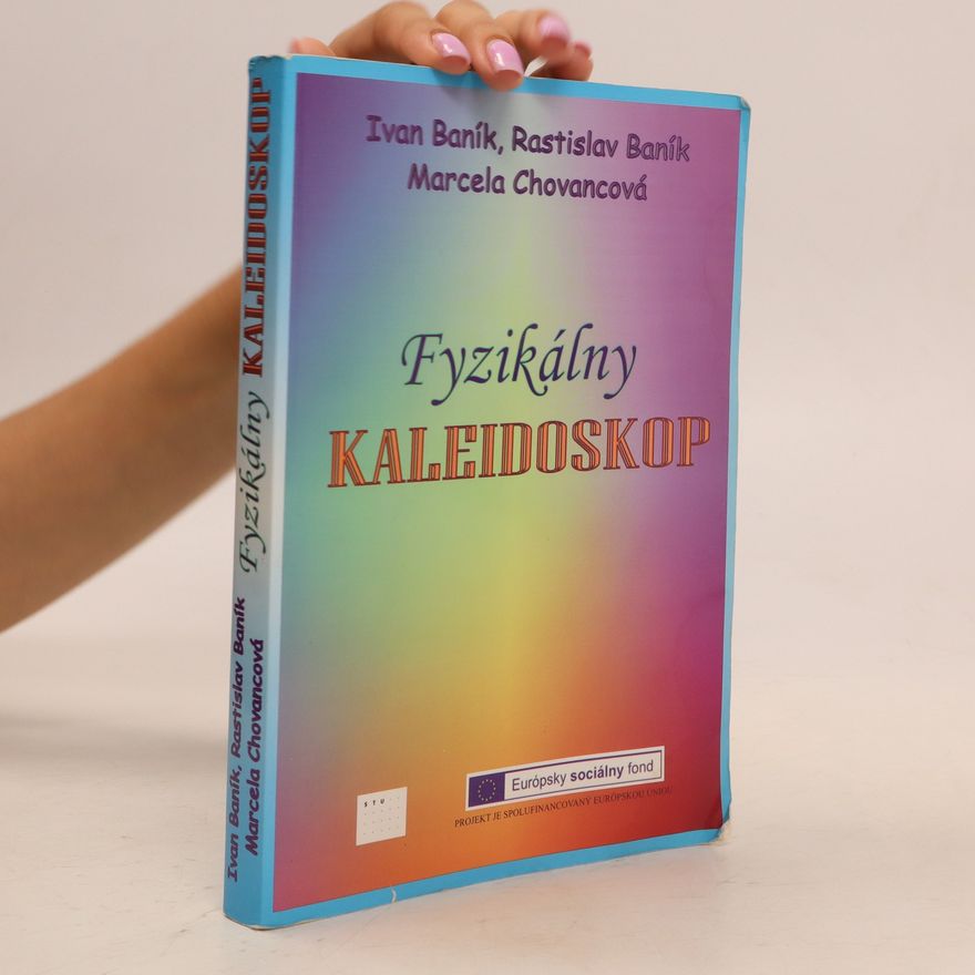 Marcela Chovancová Fyzikálny kaleidoskop