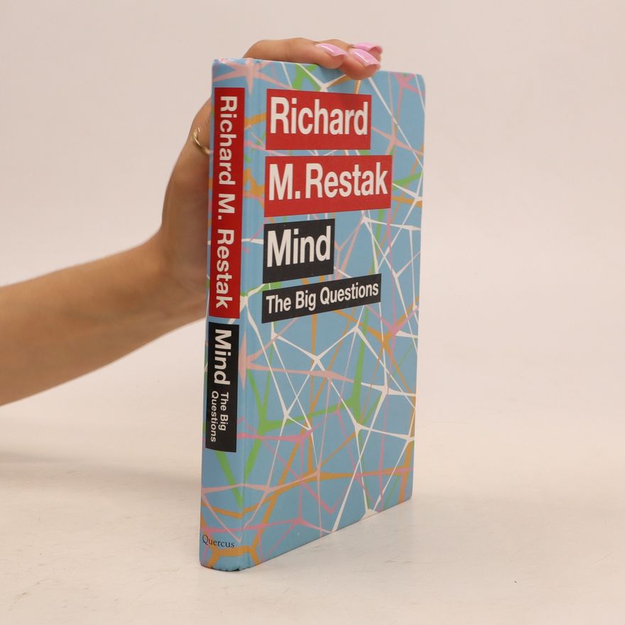 Richard Restak The Big Questions: Mind