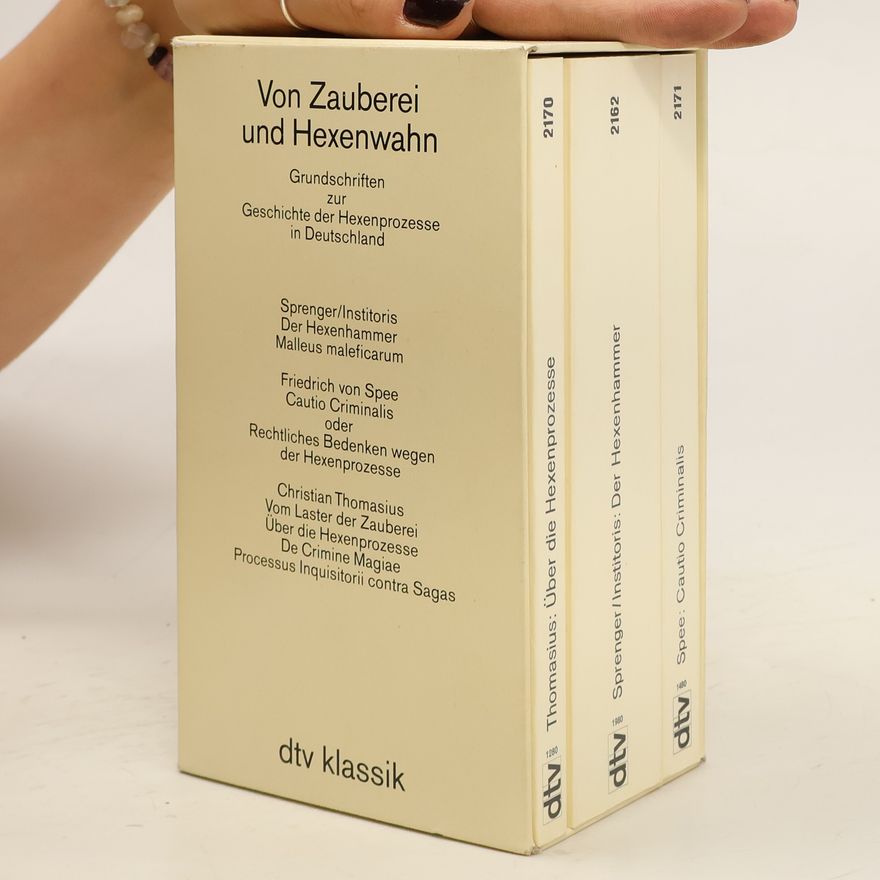 Friedrich Spee von Langenfeld Von Zauberei und Hexenwahn. Über die Hexenprozesse. Der Hexenhammer. Cautio Criminalis