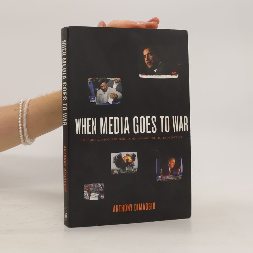 Anthony R. Dimaggio When Media Goes to War