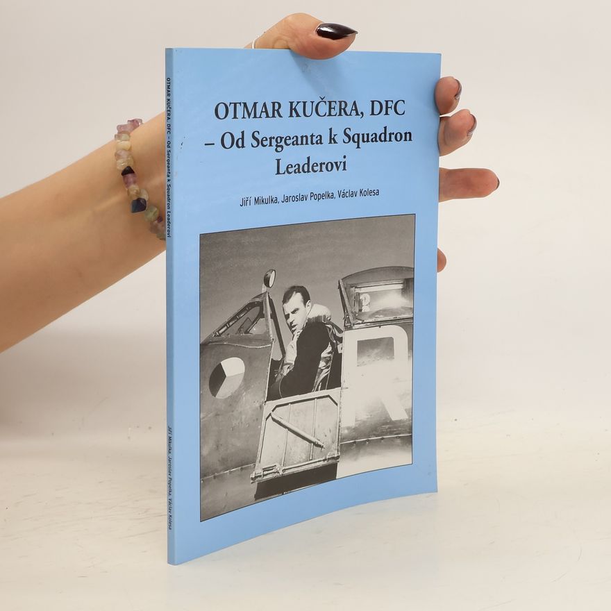 Jaroslav Popelka Otmar Kučera, DFC - Od sergeanta k squadron leaderovi