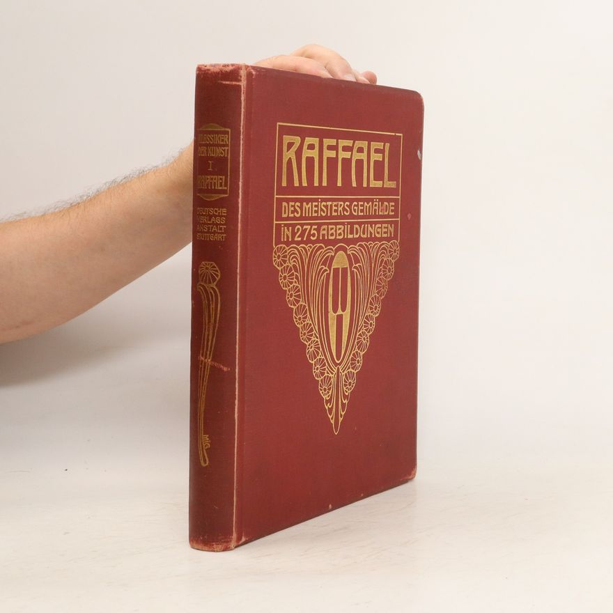 Adolf Rosenberg Raffael. Des Meisters Gemälde