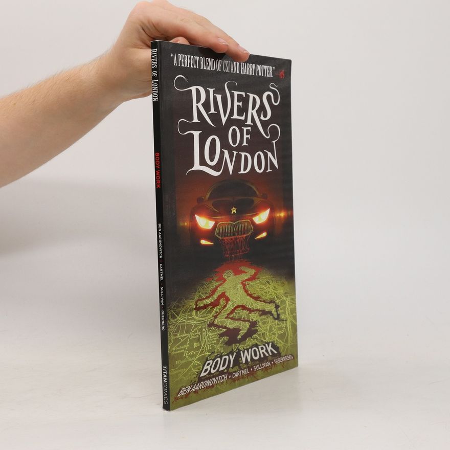 Ben Aaronovitch Rivers of London. Body work