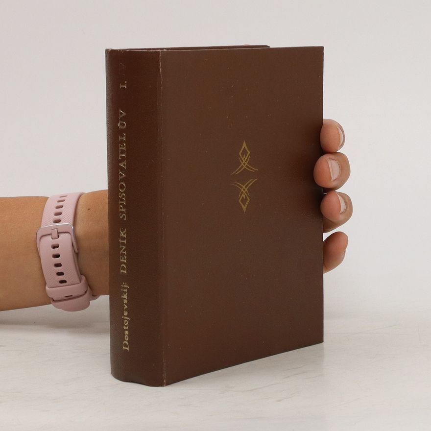 Fjodor Michailowitsch Dostojewski Deník spisovatelky I. Úvahy o společnosti a literaruře