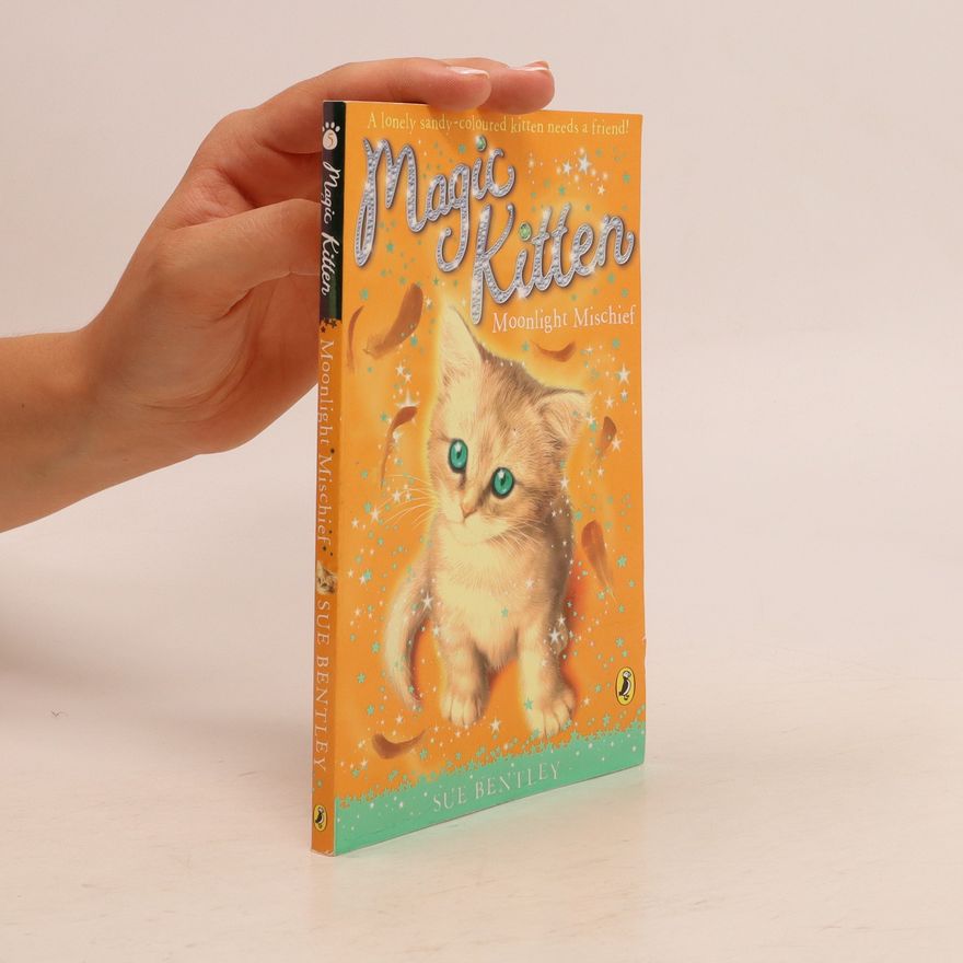 Sue Bentley Magic Kitten. Moonlight Mischief