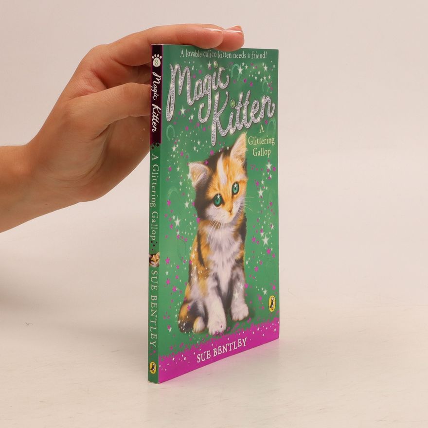 Sue Bentley Magic Kitten. A Glittering Gallop