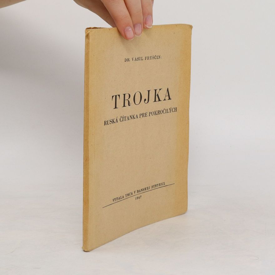 Vasil Fryščin Trojka: ruská čítanka pre pokročilých