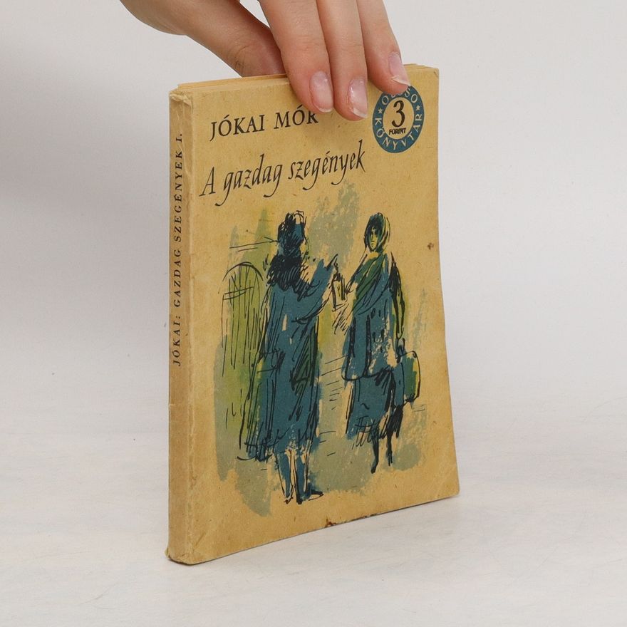 Mór Jókai A gazdag szegények I.
