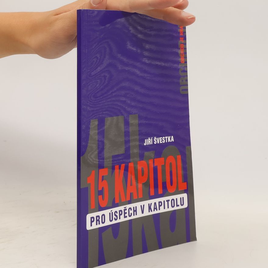 Jiří Švestka 15 kapitol pro úspěch v Kapitolu