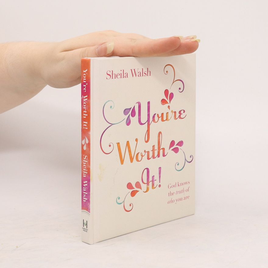 Sheila Walsh You're Worth It!