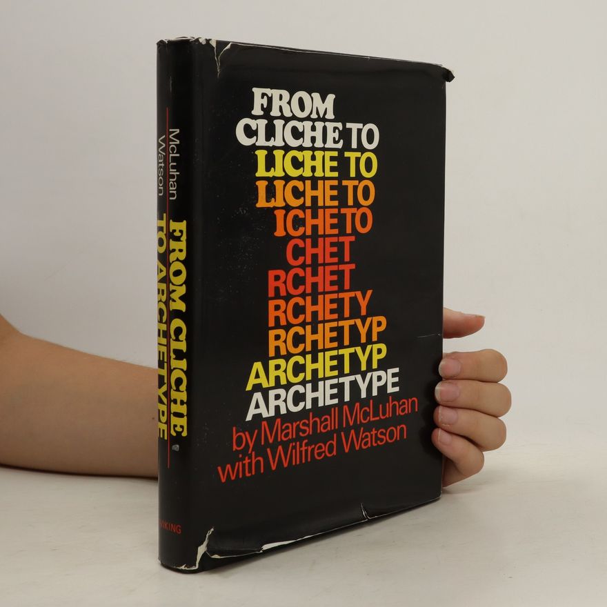 Wilfred Watson From Cliche to Archetype
