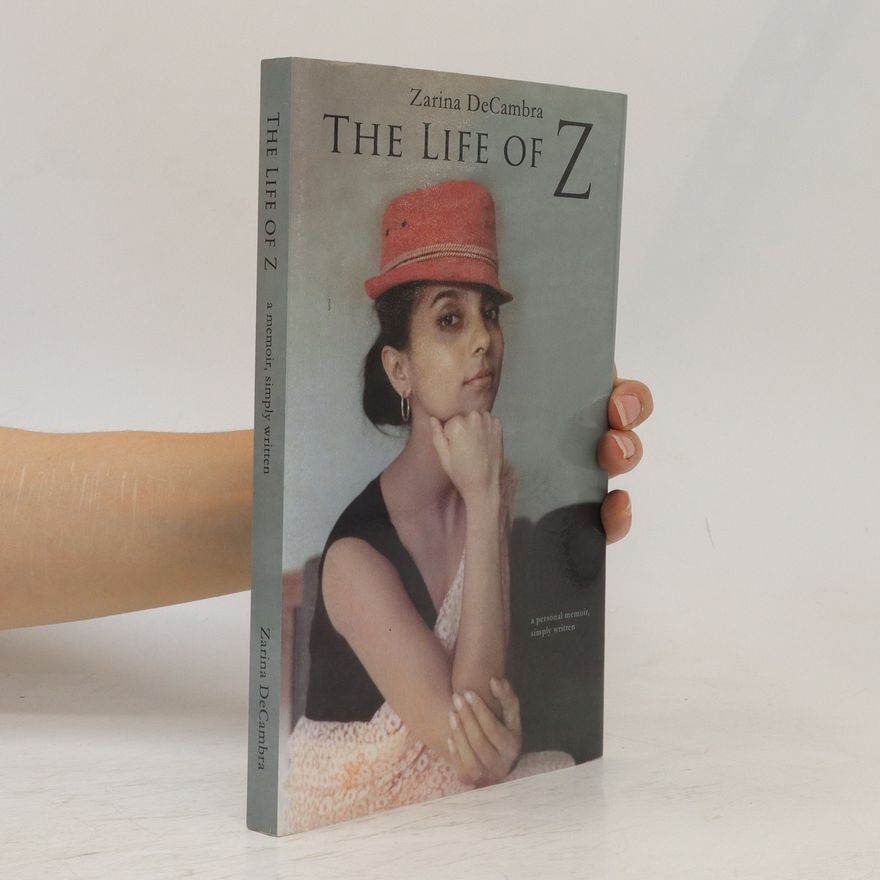 Zarina DeCambra The Life of Z