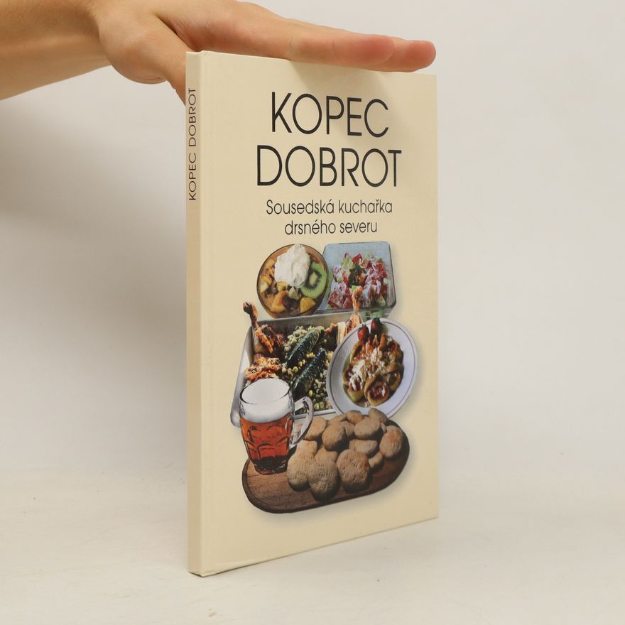 Kolektiv autorů Kopec dobrot. Sousedská kuchařka drsného severu