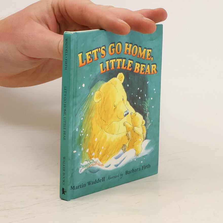 Martin Waddell Let's Go Home, Little Bear