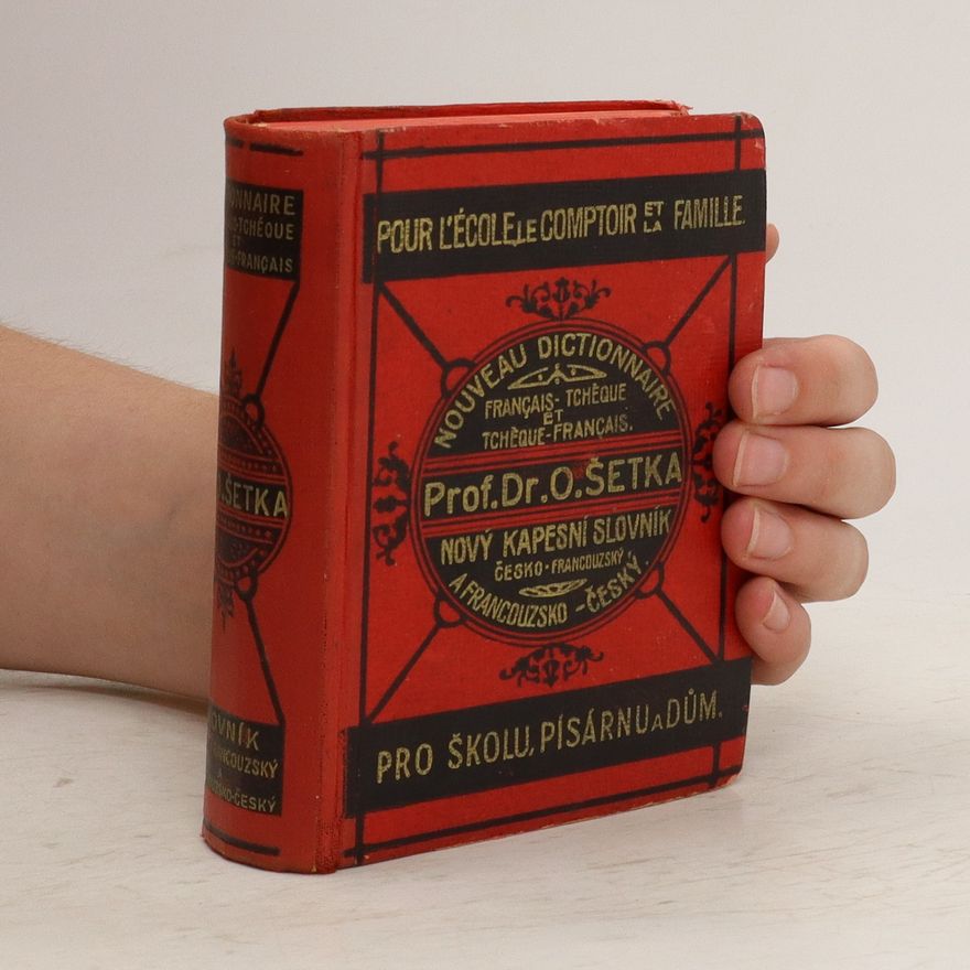 Otakar Šestka Nový Kapesní Slovník jazyka francouzského a českého s udanou výslovností. Nouveau Dictionnaire de langues Francaise et Tcheque indiquant la prononciation
