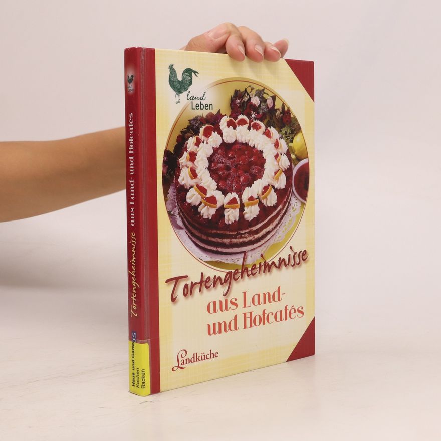 Thomas Kierok Tortengeheimnisse aus Land- und Hofcafés