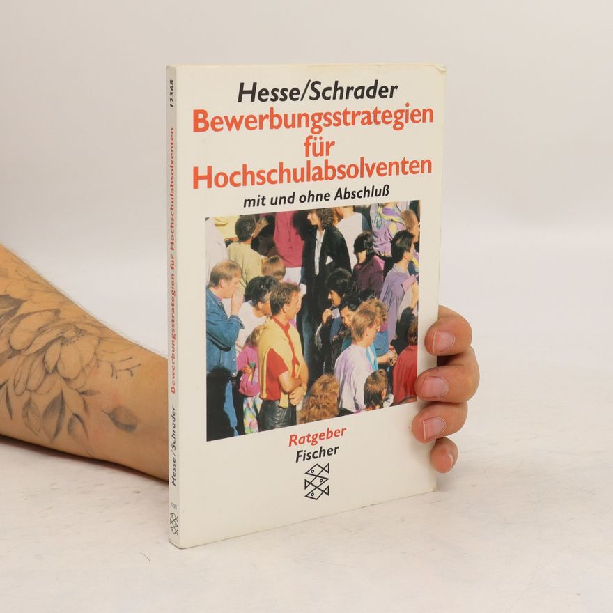 Jürgen Hesse Bewerbungsstrategien für Hochschulabsolventen