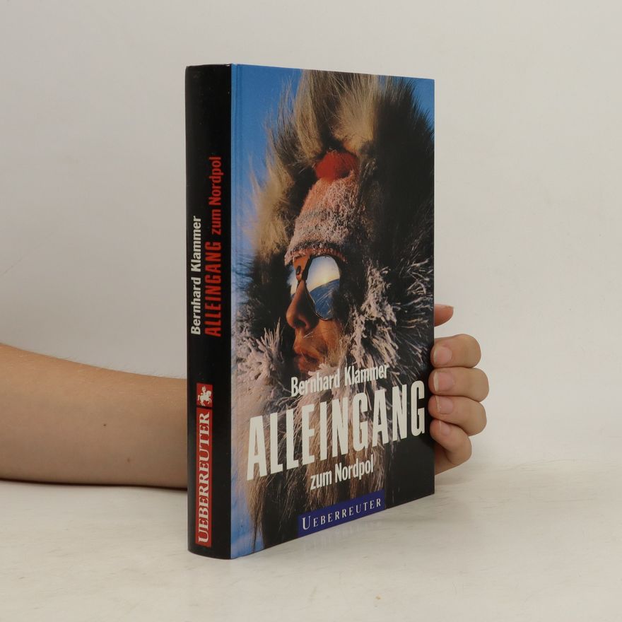 Bernhard Klammer Alleingang zum Nordpol