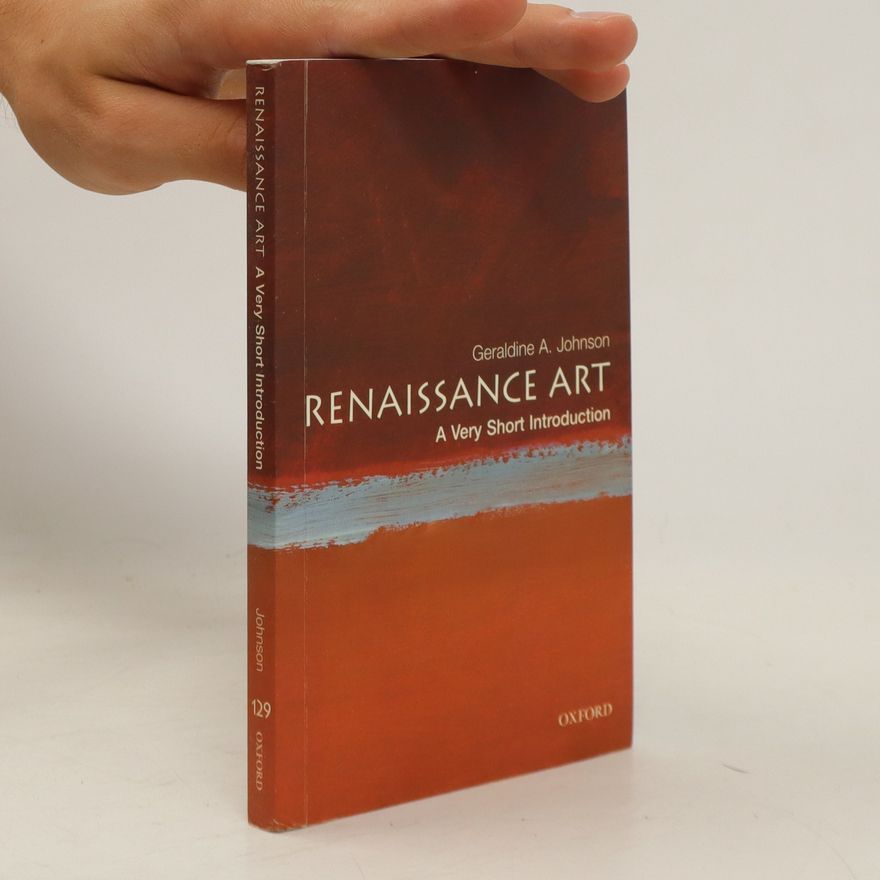 Geraldine A. Johnson Renaissance Art. A Very Short Introduction