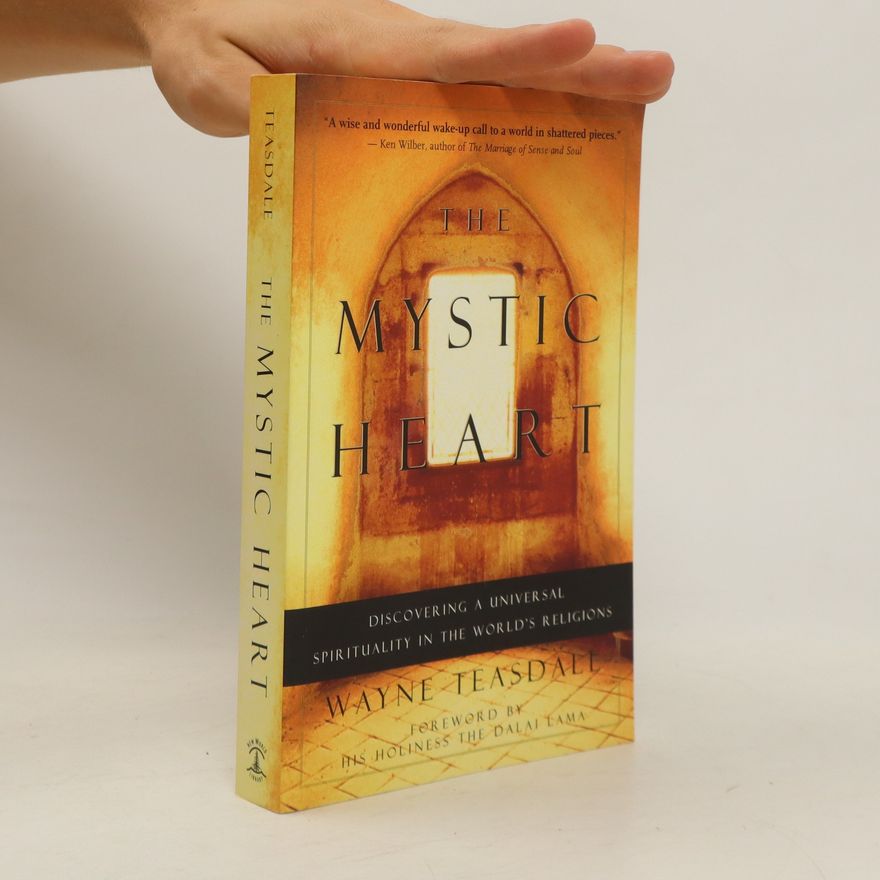 Wayne Teasdale The Mystic Heart