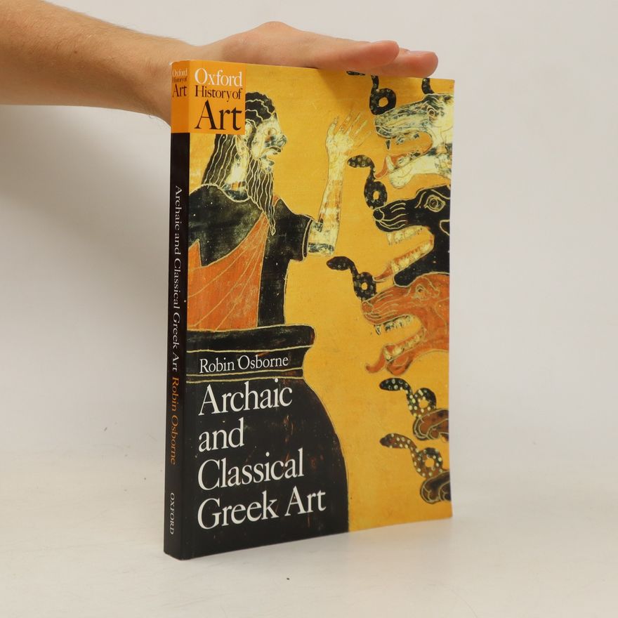 Robin Osborne Archaic and classical Greek art