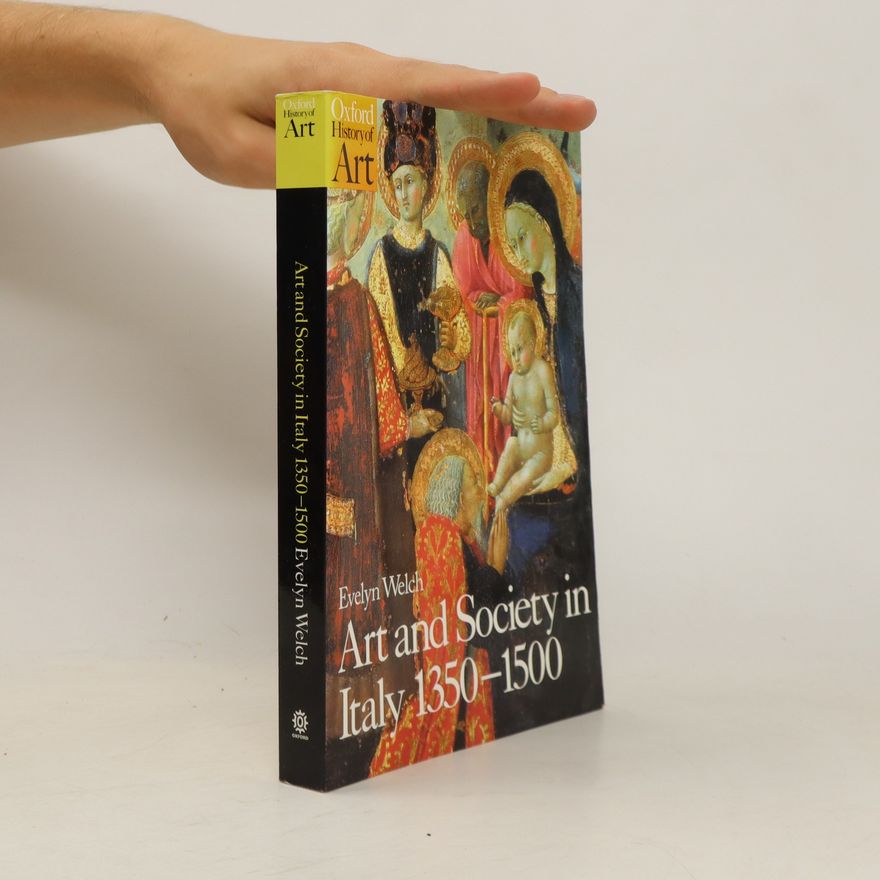 Evelyn S. Welch Art and Society in Italy 1350-1500
