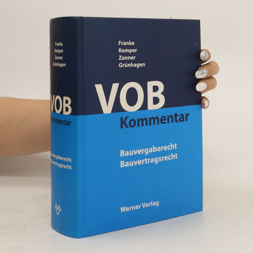 Matthias Grünhagen VOB-Kommentar. Bauvergaberecht und Bauvertragsrecht