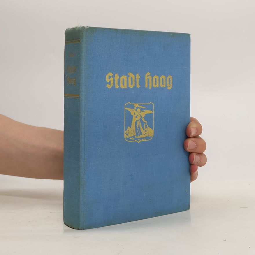 E. Werner Stadt Haag. Von der Ennswaldsiedlung zur niederösterreichischen Stadt