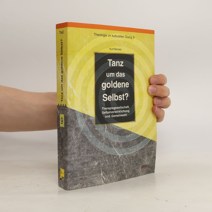 Kurt Remele Tanz um das goldene Selbst?