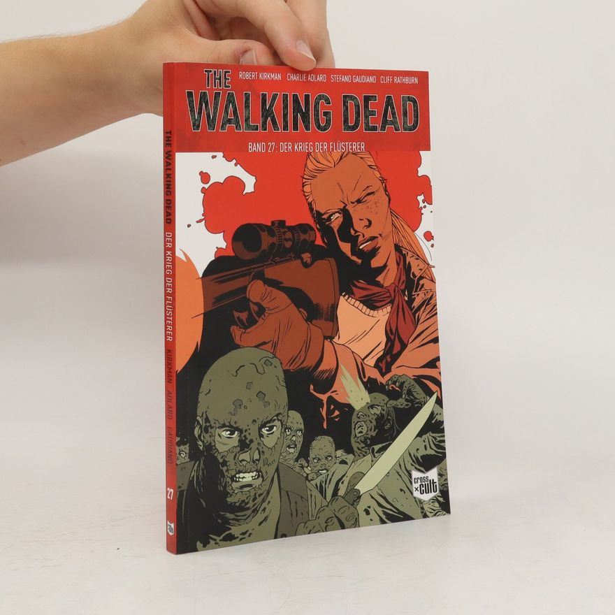 Robert Kirkman The Walking Dead 27: Der Krieg des Flüsterer