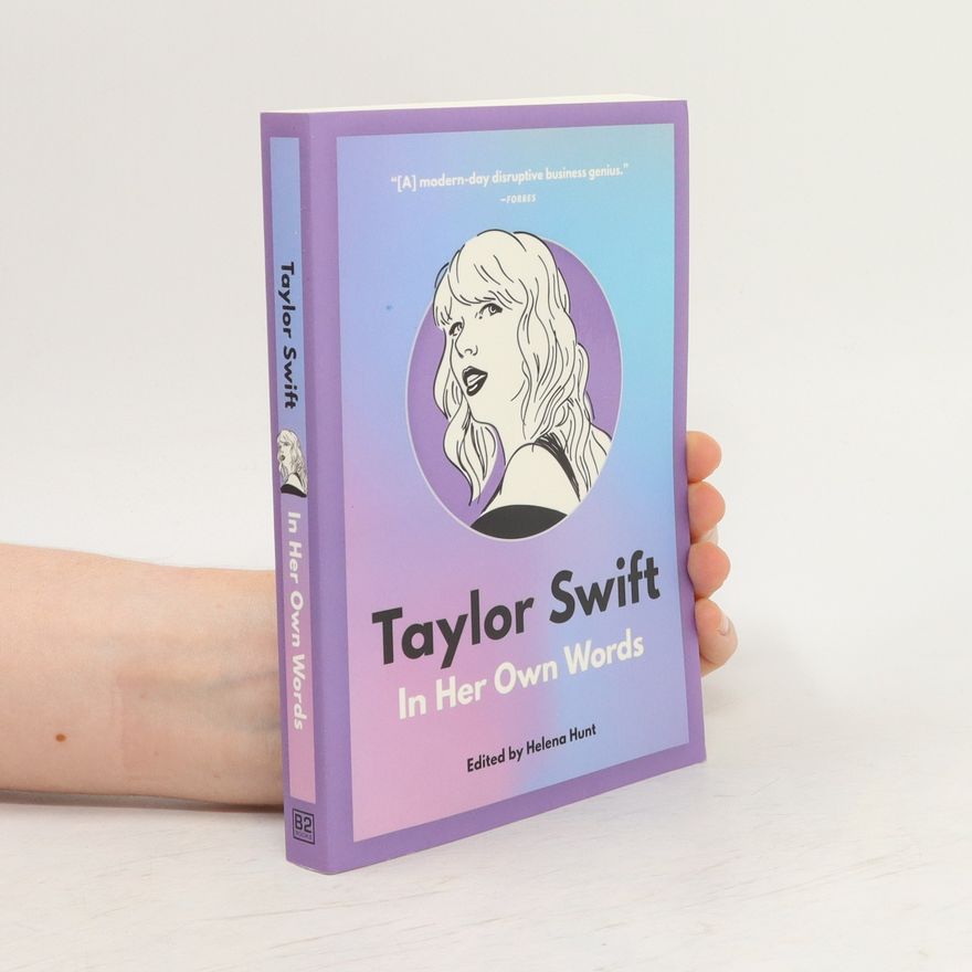 Helena Hunt Taylor Swift. In Her Own Words